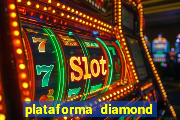 plataforma diamond 777 bet