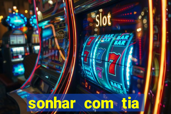 sonhar com tia falecida número da sorte