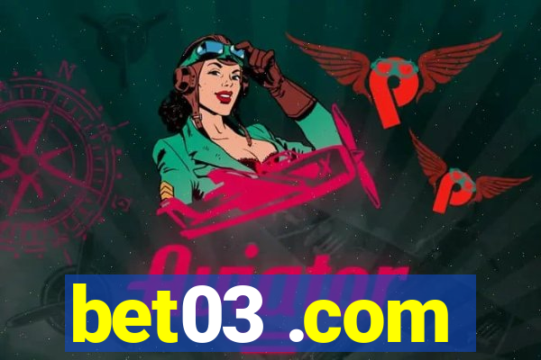 bet03 .com