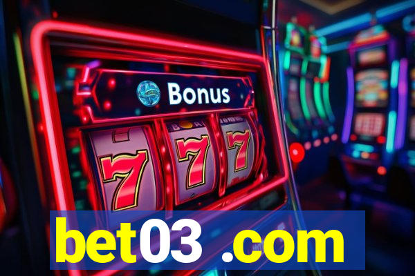bet03 .com