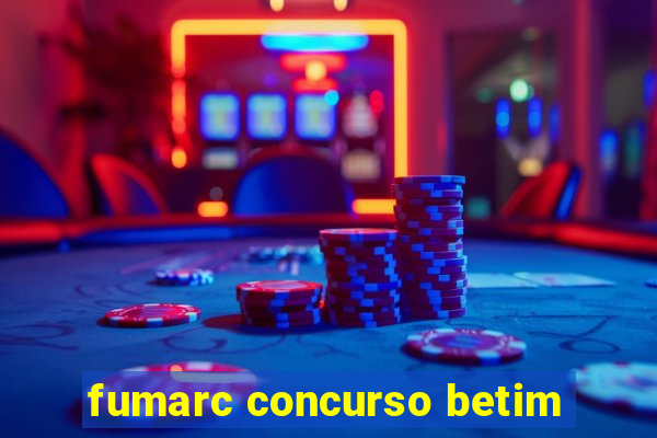 fumarc concurso betim