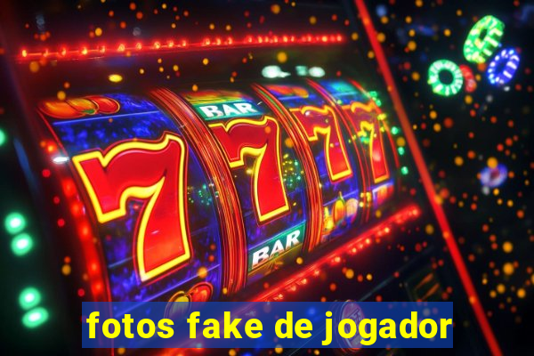 fotos fake de jogador