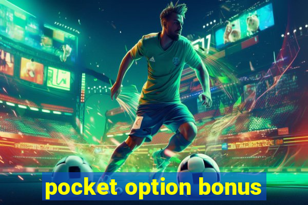 pocket option bonus