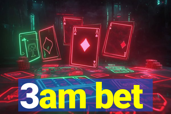 3am bet