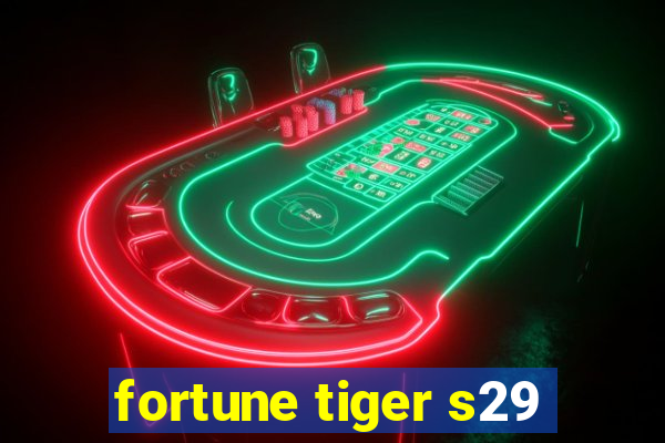 fortune tiger s29
