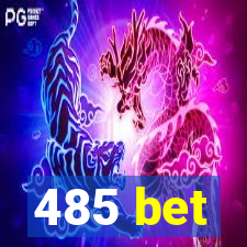 485 bet