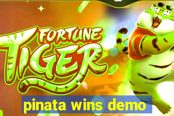 pinata wins demo