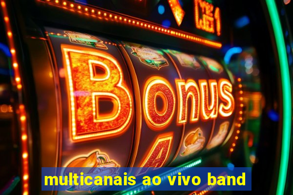 multicanais ao vivo band