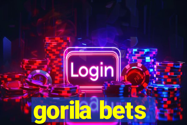gorila bets