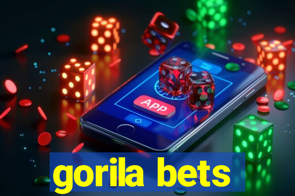 gorila bets