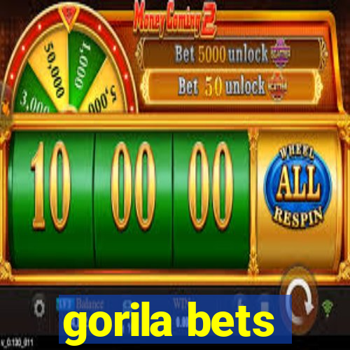gorila bets