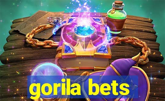 gorila bets