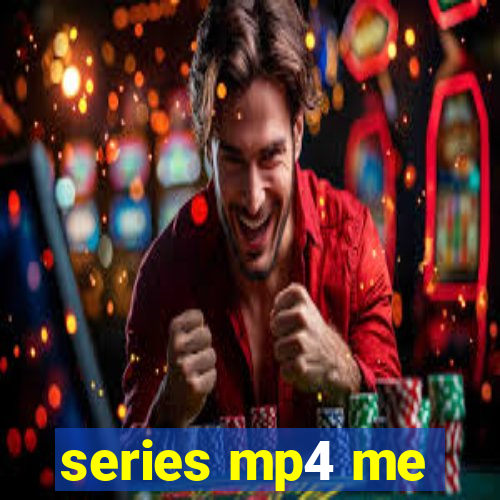 series mp4 me