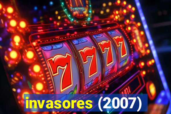 invasores (2007)