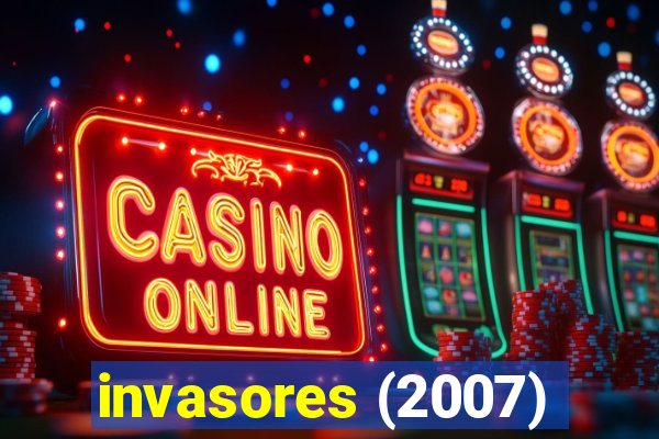 invasores (2007)