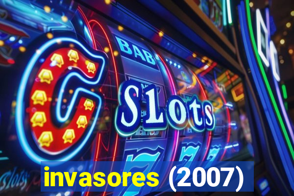 invasores (2007)