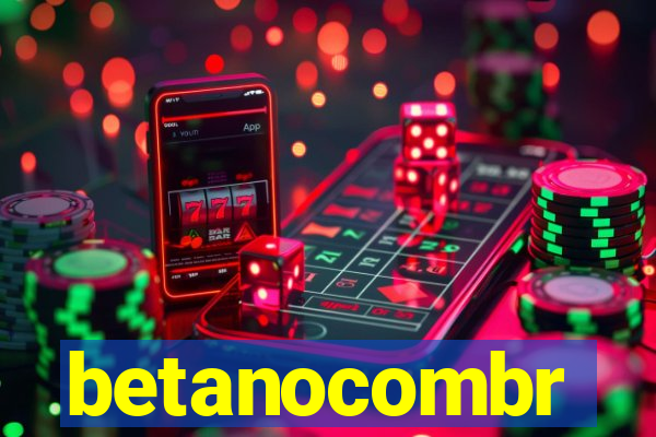 betanocombr