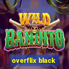 overflix black