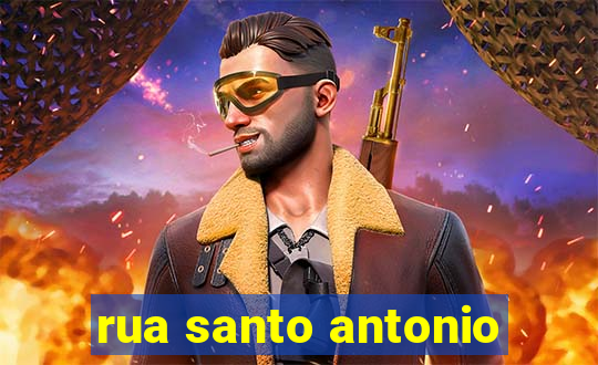 rua santo antonio