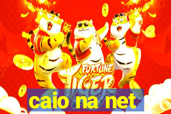 caio na net