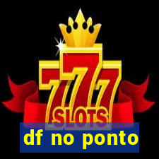 df no ponto