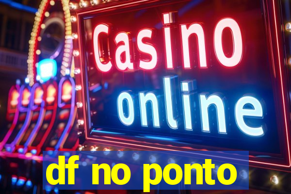 df no ponto