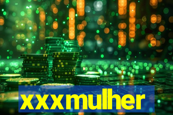 xxxmulher
