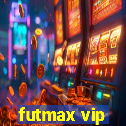 futmax vip