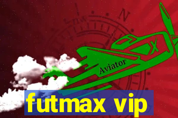 futmax vip