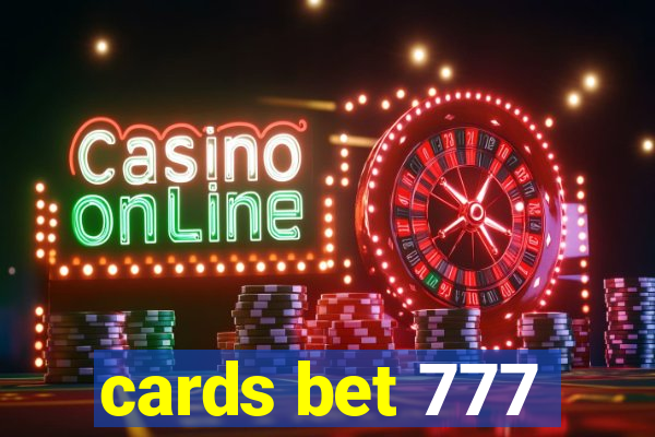 cards bet 777