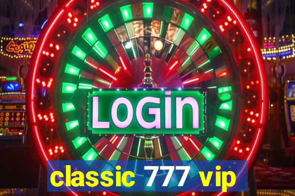 classic 777 vip