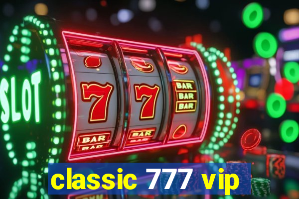 classic 777 vip
