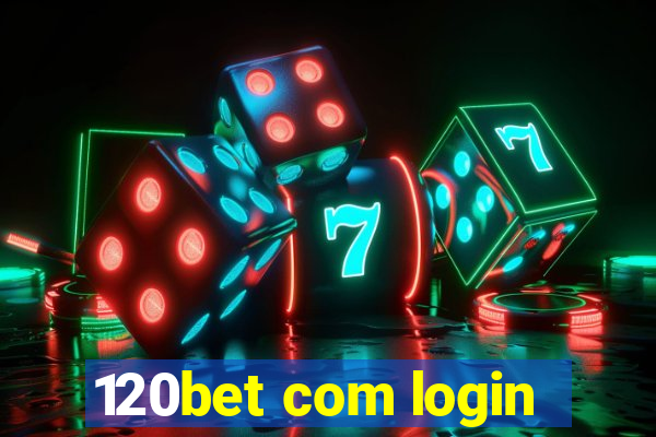 120bet com login