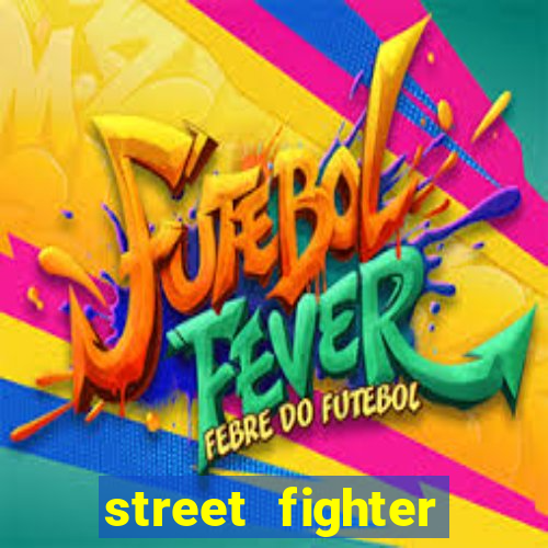 street fighter baixar jogo