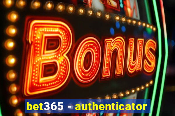bet365 - authenticator