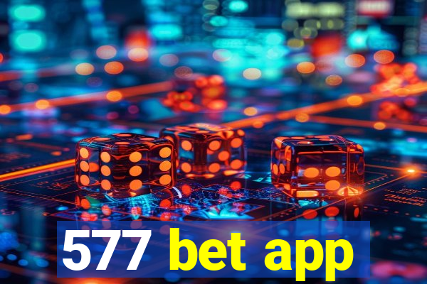 577 bet app