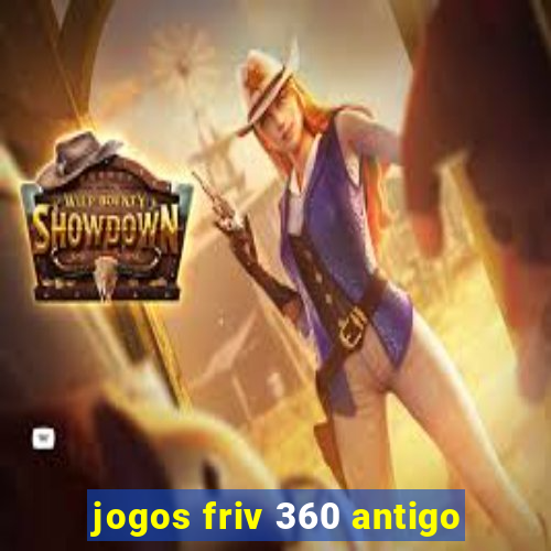 jogos friv 360 antigo