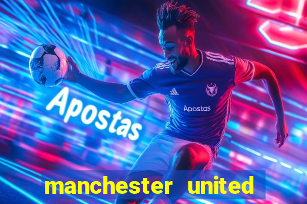 manchester united ao vivo hd