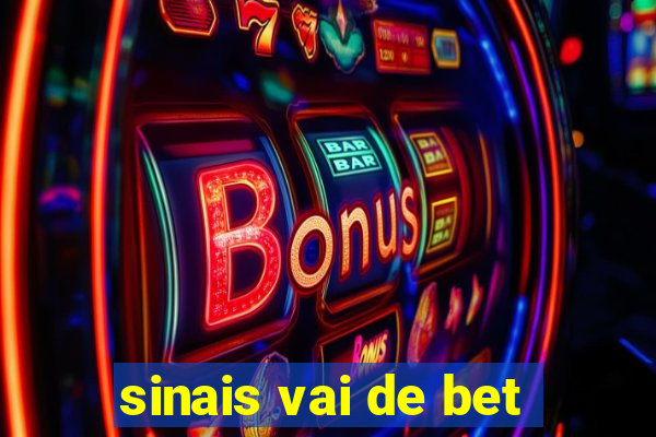 sinais vai de bet