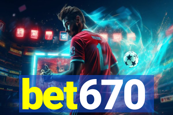 bet670