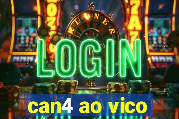 can4 ao vico