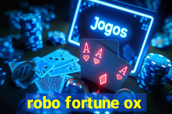 robo fortune ox