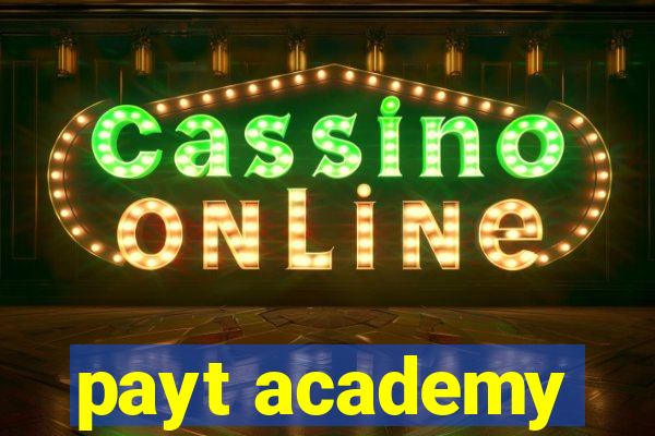 payt academy