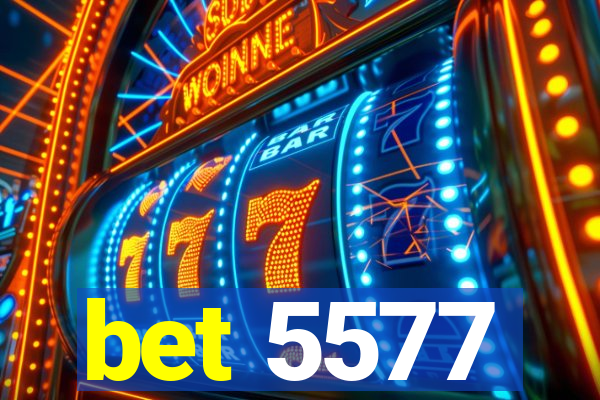 bet 5577