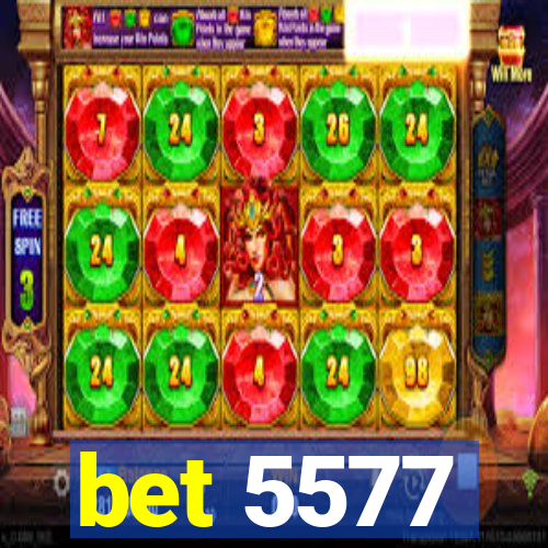 bet 5577