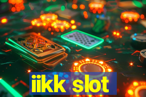 iikk slot