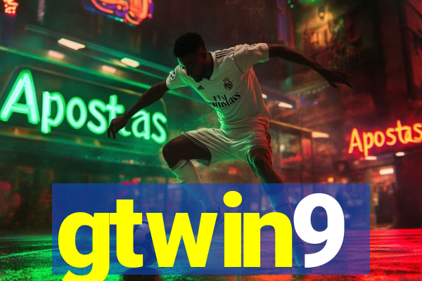gtwin9