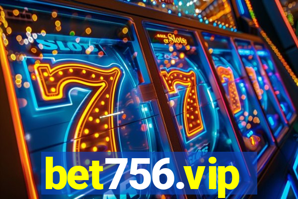 bet756.vip