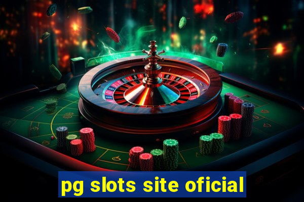 pg slots site oficial