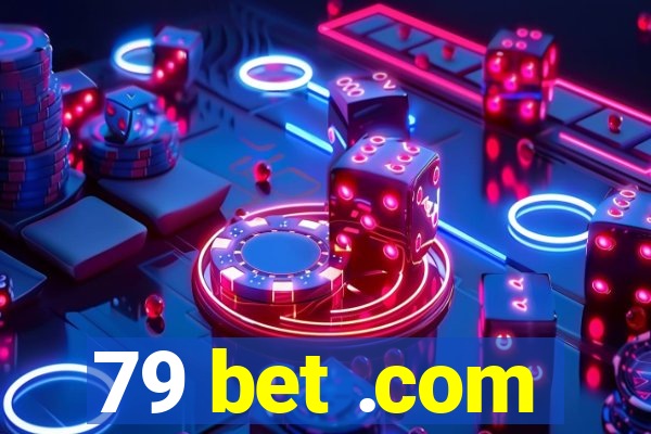 79 bet .com